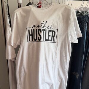 NWOT Graphic Tee “Mother Hustler” SZ L